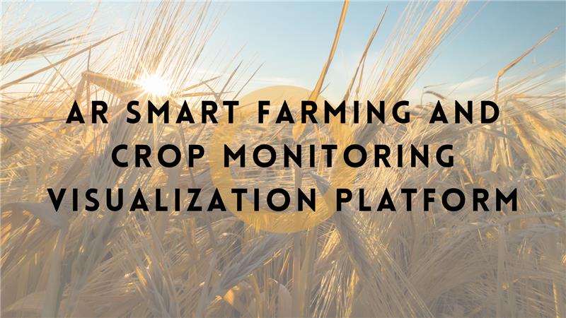 AR Smart Farming and Crop Monitoring Visualization Platform